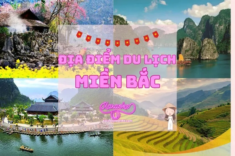 Gợi ý địa điểm du lịch miền Bắc hấp dẫn cho mọi du khách 2025