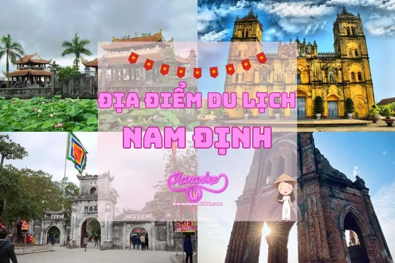 Khám phá 18 địa điểm du lịch Nam Định hấp dẫn nhất 2025