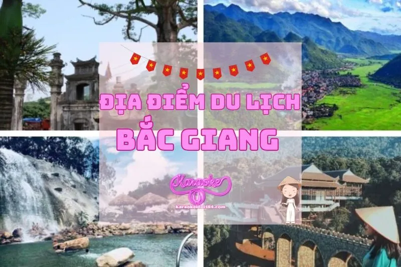 Top 10 Địa Điểm Du Lịch Bắc Giang Không Thể Bỏ Qua 2025