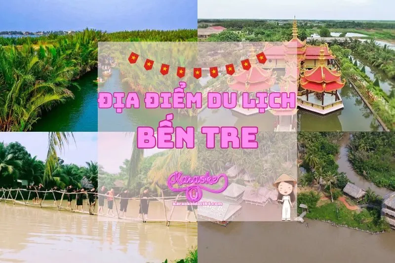 Top 10+ địa điểm du lịch Bến Tre hấp dẫn không thể bỏ qua 2025