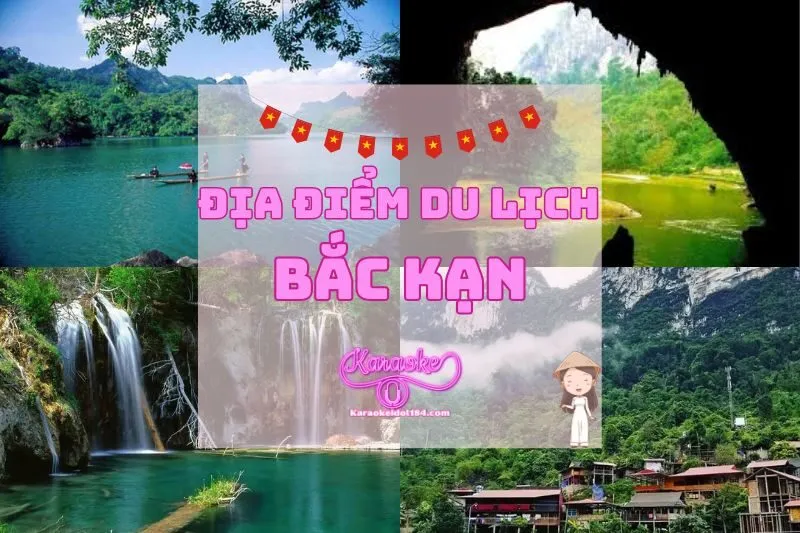 Top 7 Địa Điểm Du Lịch Bắc Kạn Hấp Dẫn Mọi Du Khách 2025